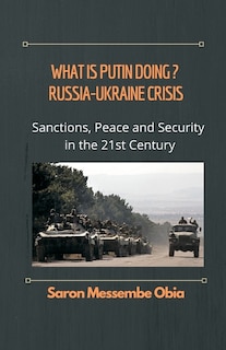 Couverture_What is Putin Doing? Russia - Ukraine Crisis