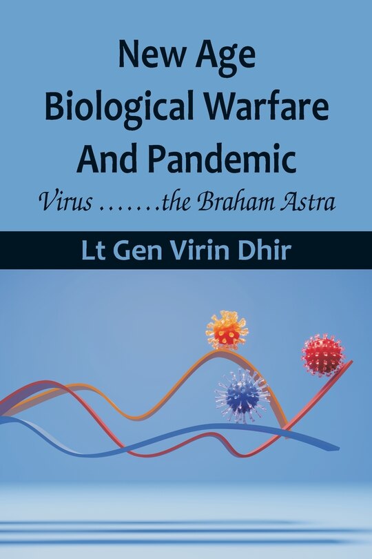 Front cover_New Age Biological Warfare and Pandemic - Virus .......the Braham Astra