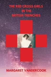 Couverture_The Red Cross Girls in the British Trenches