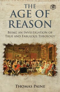 Couverture_The Age of Reason - Thomas Paine (Writings of Thomas Paine)