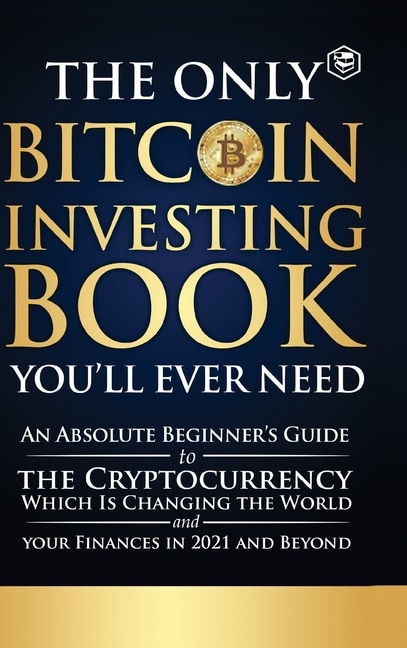 Couverture_The Only Bitcoin Investing Book You'll Ever Need