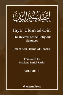 Ihya' 'Ulum ad-Din - The Revival of the Religious Sciences - Vol 2: إحياء علوم الدين