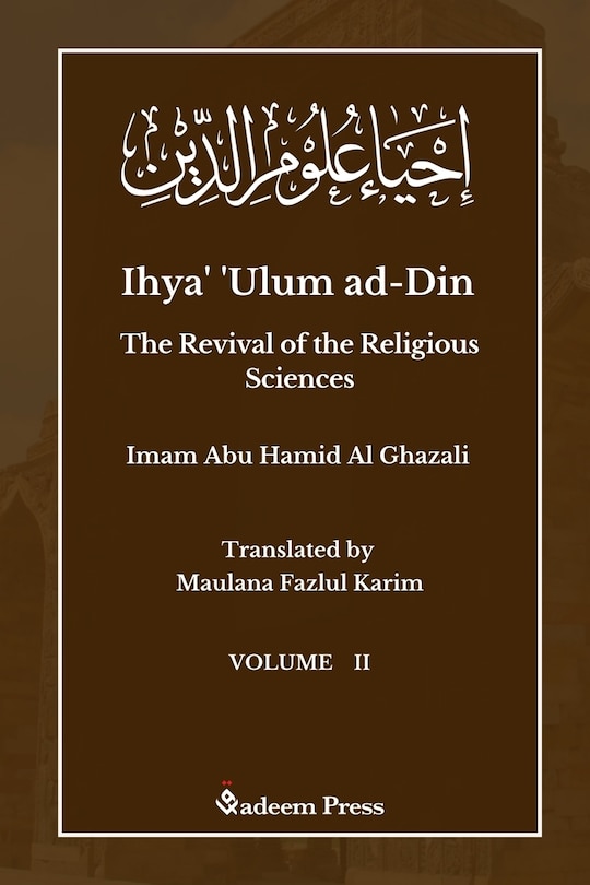 Ihya' 'Ulum ad-Din - The Revival of the Religious Sciences - Vol 2: إحياء علوم الدين