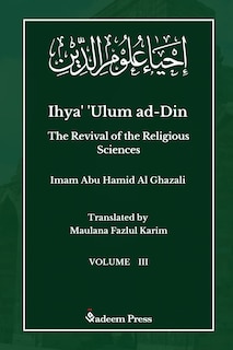 Couverture_Ihya' 'Ulum ad-Din - The Revival of the Religious Sciences - Vol 3
