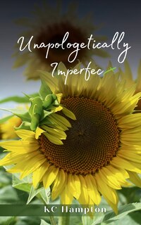 Unapologetically Imperfect