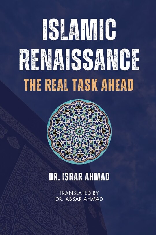 Front cover_Islamic Renaissance - The Real Task Ahead