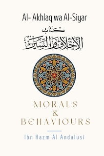 Front cover_Morals & Behaviours - Al Akhlaq Wa Al-Siyar [English]