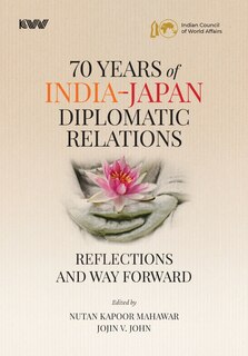 Couverture_Seventy Years of India-Japan Diplomatic Relations