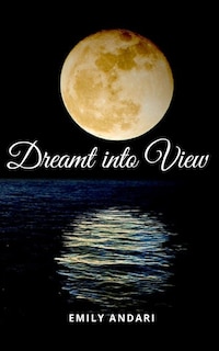 Front cover_Dreamt into View