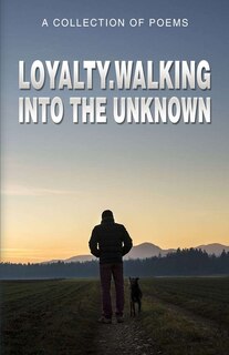 Front cover_Loyalty.Walking Into The Unknown