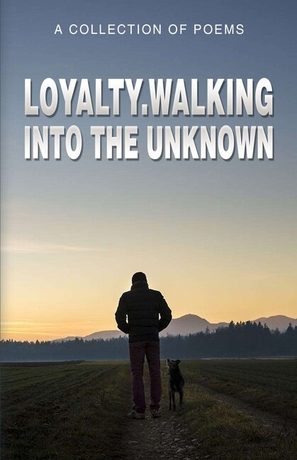 Front cover_Loyalty.Walking Into The Unknown