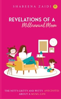 The Revelations of a millennial mom