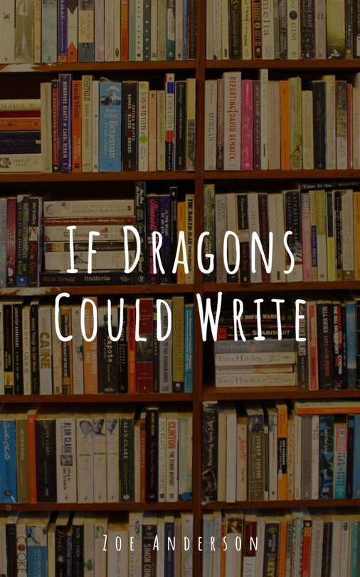 Couverture_If Dragons Could Write