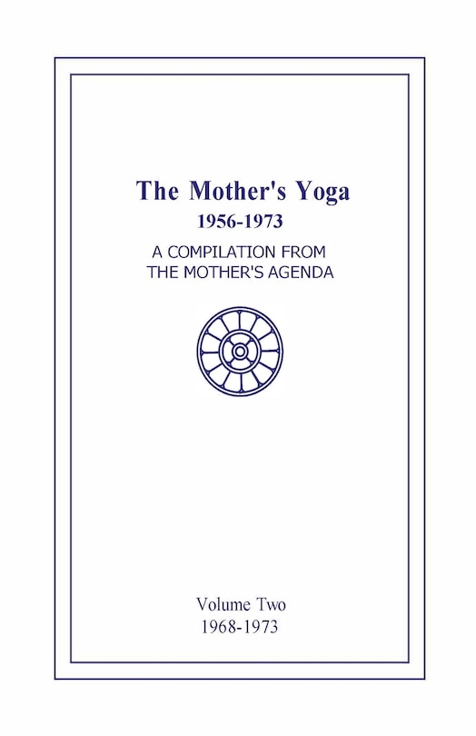Front cover_The Mother's Yoga 1956-1973, Volume Two 1968-1973