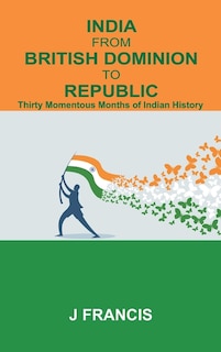 Couverture_India From British Dominion To Republic