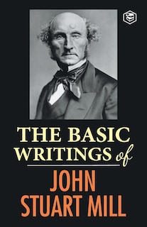 Front cover_The Basic Writings of John Stuart Mill