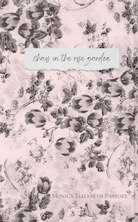 Front cover_Chaos in the Rose Garden
