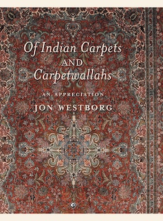 Couverture_Of Indian Carpets and Carpetwallahs