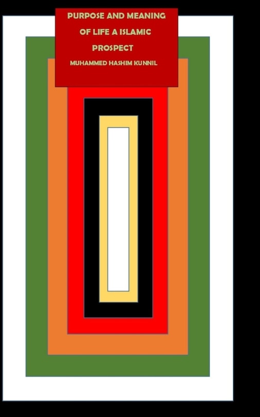 Front cover_Purpose and Meaning of Life a Islamic Prospect