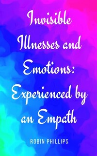 Front cover_Invisible Illnesses and Emotions