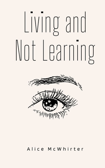 Living and Not Learning