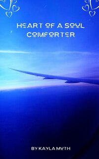 Front cover_Heart of a Soul Comforter