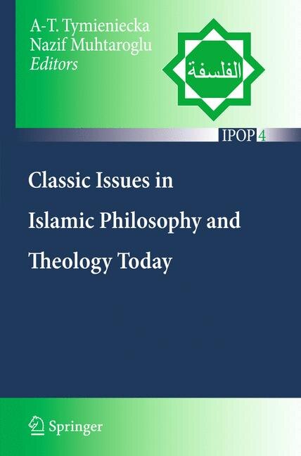 Front cover_Classic Issues in Islamic Philosophy and Theology Today