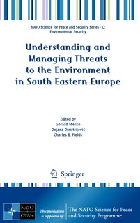 Front cover_Understanding and Managing Threats to the Environment in South Eastern Europe