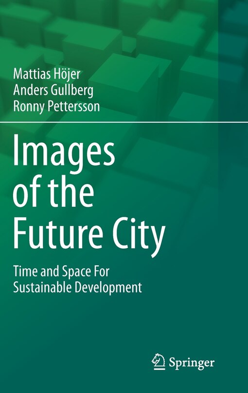 Images Of The Future City: Time and Space For Sustainable Development