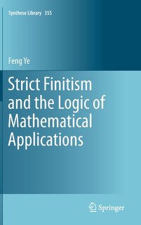 Front cover_Strict Finitism and the Logic of Mathematical Applications