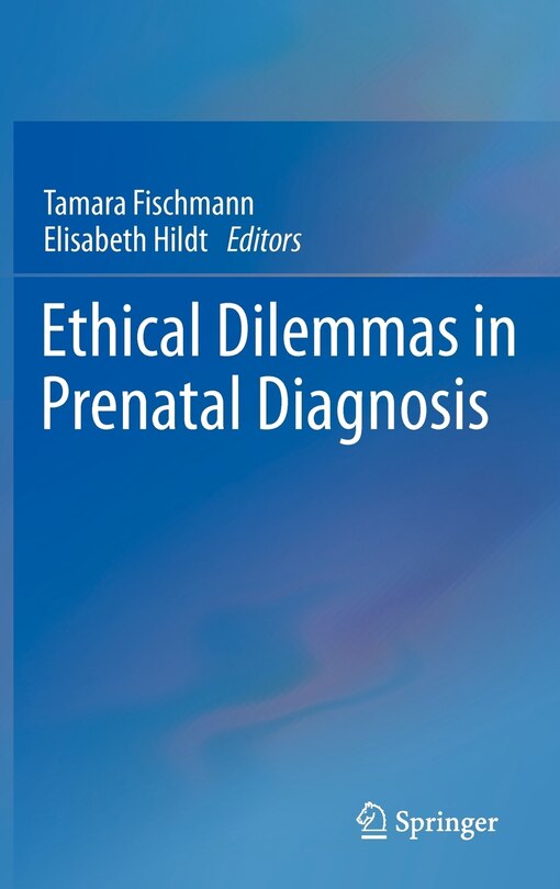 Front cover_Ethical Dilemmas in Prenatal Diagnosis
