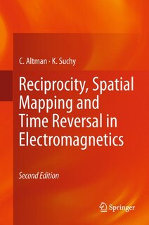 Front cover_Reciprocity, Spatial Mapping and Time Reversal in Electromagnetics