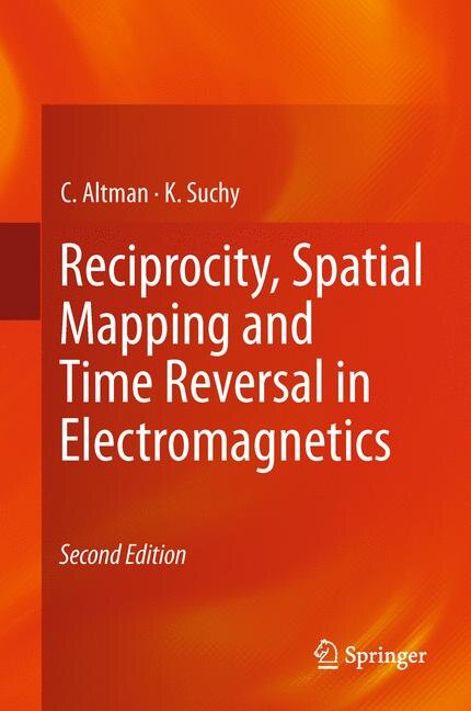 Front cover_Reciprocity, Spatial Mapping and Time Reversal in Electromagnetics