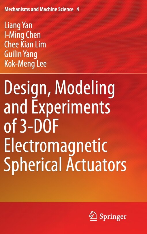 Front cover_Design, Modeling and Experiments of 3-DOF Electromagnetic Spherical Actuators