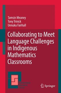 Front cover_Collaborating to Meet Language Challenges in Indigenous Mathematics Classrooms