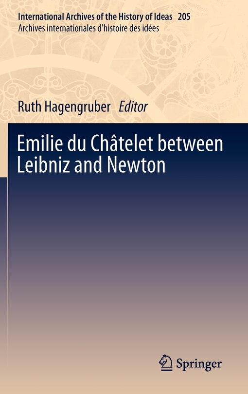 Emilie du Ch-telet between Leibniz and Newton