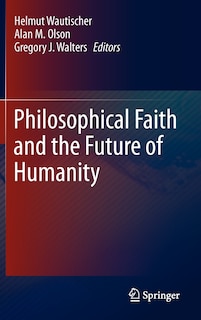 Front cover_Philosophical Faith and the Future of Humanity