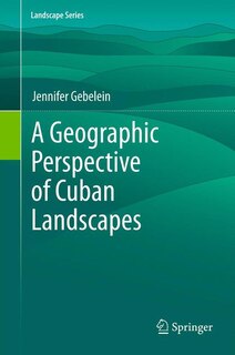 Front cover_A Geographic Perspective of Cuban Landscapes