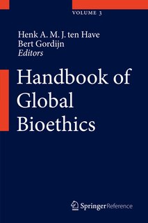 Handbook Of Global Bioethics