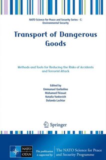 Transport of Dangerous Goods: Methods and Tools for Reducing the Risks of Accidents and Terrorist Attack