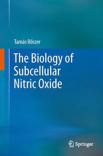 Front cover_The Biology of Subcellular Nitric Oxide