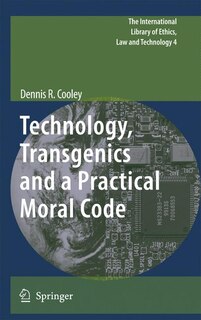 Front cover_Technology, Transgenics and a Practical Moral Code