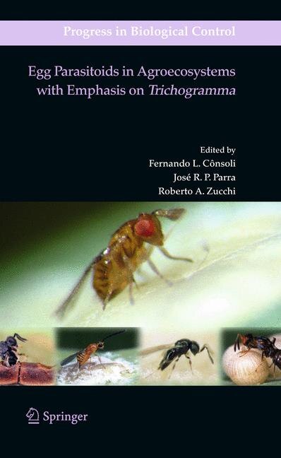 Egg Parasitoids in Agroecosystems with Emphasis on Trichogramma