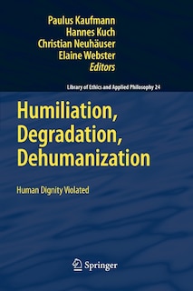 Front cover_Humiliation, Degradation, Dehumanization