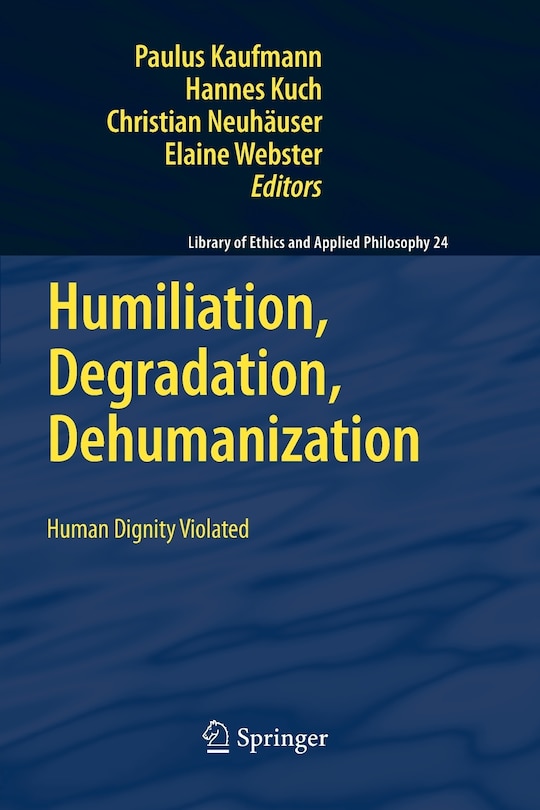 Front cover_Humiliation, Degradation, Dehumanization