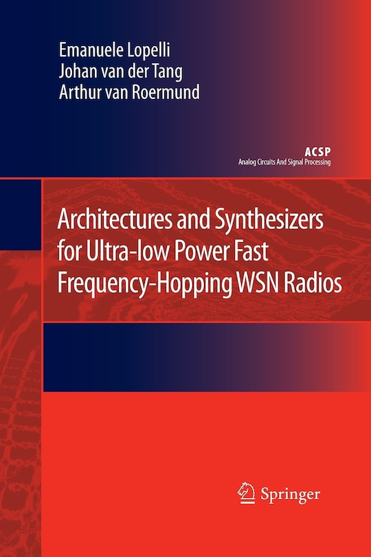 Couverture_Architectures and Synthesizers for Ultra-low Power Fast Frequency-Hopping WSN Radios
