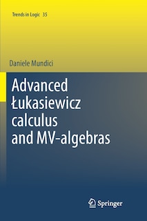 Front cover_Advanced Aukasiewicz Calculus And Mv-algebras