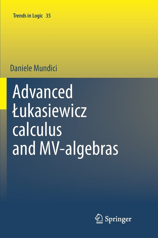 Front cover_Advanced Aukasiewicz Calculus And Mv-algebras