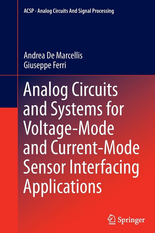 Front cover_Analog Circuits and Systems for Voltage-Mode and Current-Mode Sensor Interfacing Applications