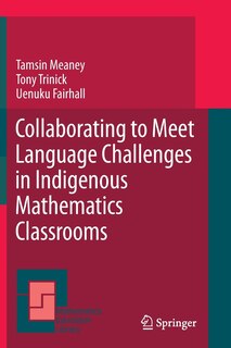 Front cover_Collaborating to Meet Language Challenges in Indigenous Mathematics Classrooms